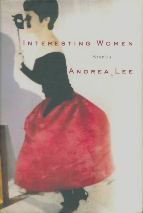 Interesting women. Stories - Andrea Lee -  Random house GF - Livre