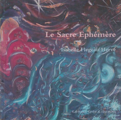 Livrenpoche : Le sacre éphémère - Isabelle Flegeau Hervé - Livre