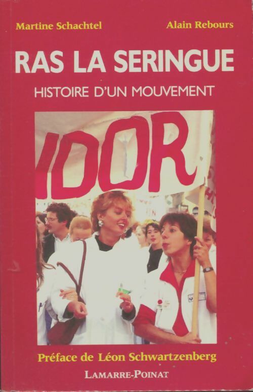 Livrenpoche : Ras la seringue. Histoire d'un mouvement - Martine Schachtel - Livre