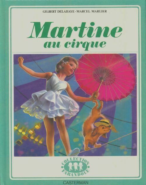 Livrenpoche : Martine au cirque - Gilbert Delahaye - Livre