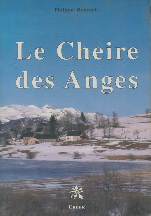 Livrenpoche : Le cheire des anges - Philippe Roucarie - Livre