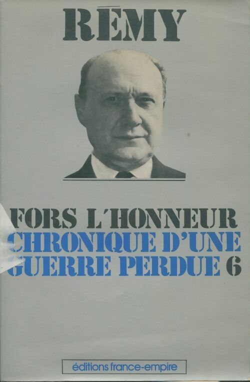 Livrenpoche : Chronique d'une guerre perdue Tome VI : Fors l'honneur - Colonel Rémy - Livre
