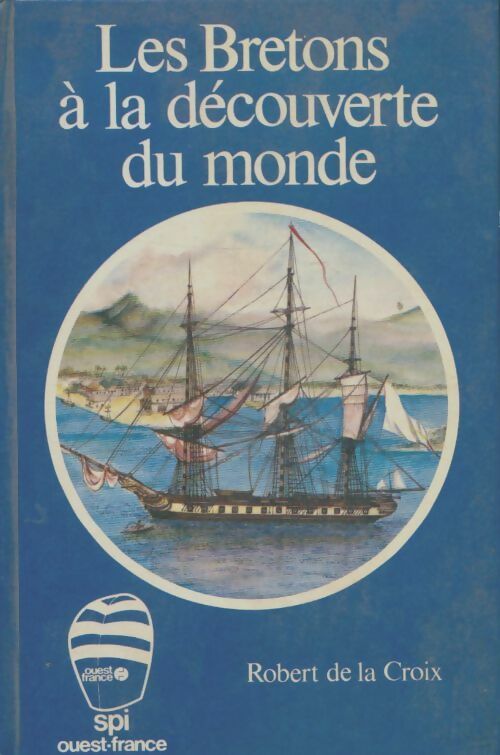 Livrenpoche : Les bretons à la découverte du monde - Robert De la Croix - Livre