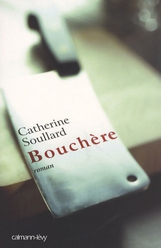 Livrenpoche : Bouchère - Catherine Soullard - Livre