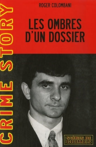Livrenpoche : Les ombres d'un dossier - Roger Colombani - Livre