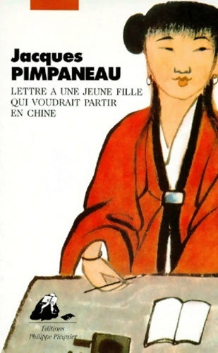 Livrenpoche : Lettre à une jeune fille qui voudrait partir en Chine - Jacques Pimpaneau - Livre