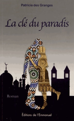 Livrenpoche : La clé du paradis - Patricia Des Granges - Livre