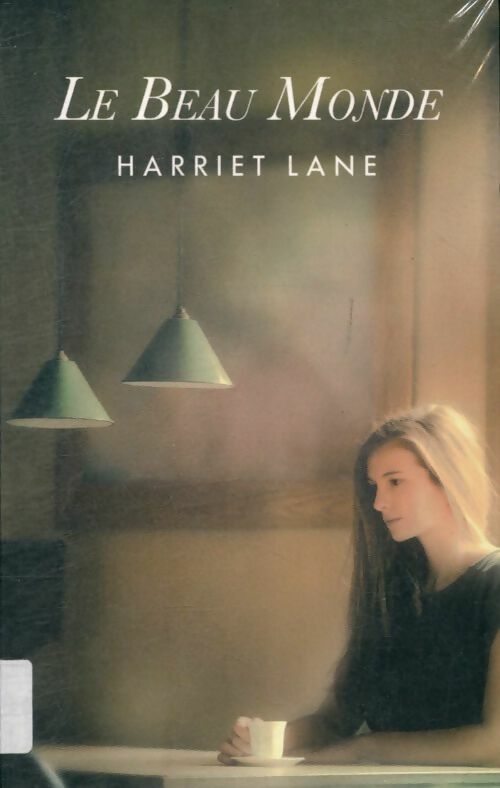 Livrenpoche : Le beau monde - Harriet Lane - Livre