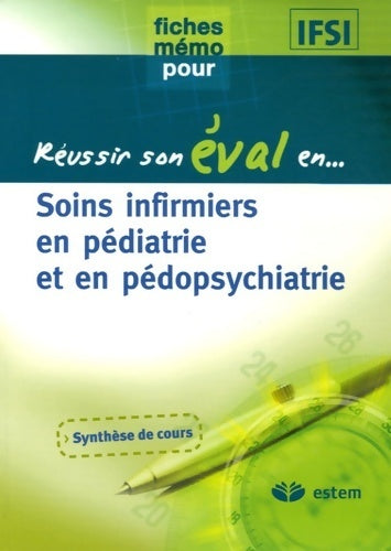 Livrenpoche : Réussir son éval en soins infirmiers en pédiatrie et en pédopsychiatrie - Didier Mallay - Livre