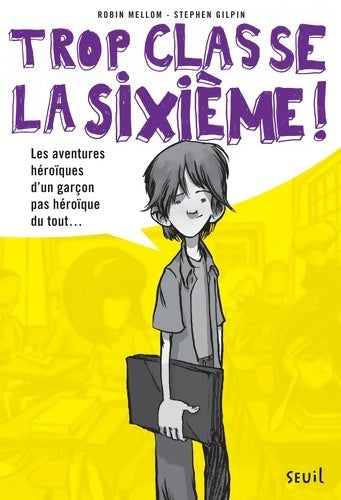 Livrenpoche : Trop classe la sixième - Robin Mellom - Livre