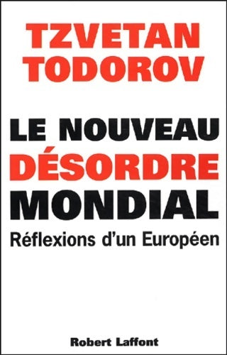 Livrenpoche : Le nouveau désordre mondial. Réflexions d'un européen - Tzvetan Todorov - Livre
