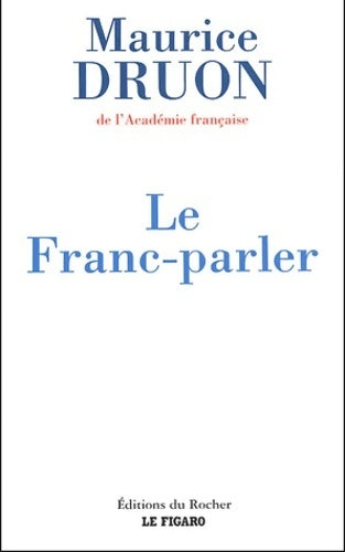 Livrenpoche : Le franc-parler 2002-2003 - Maurice Druon - Livre