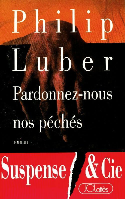 Livrenpoche : Pardonnez-nous nos péchés - Philip Luber - Livre
