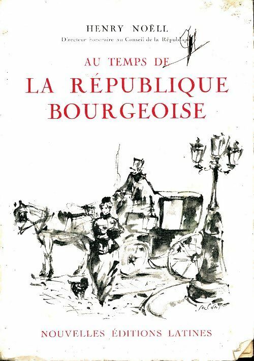 Livrenpoche : Au temps de la république bourgeoise - Henry Noëll - Livre