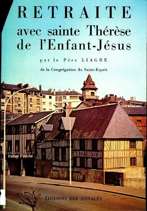 Livrenpoche : Retraite avec Sainte Thérèse de l'enfant-Jésus - R.P Liagre - Livre