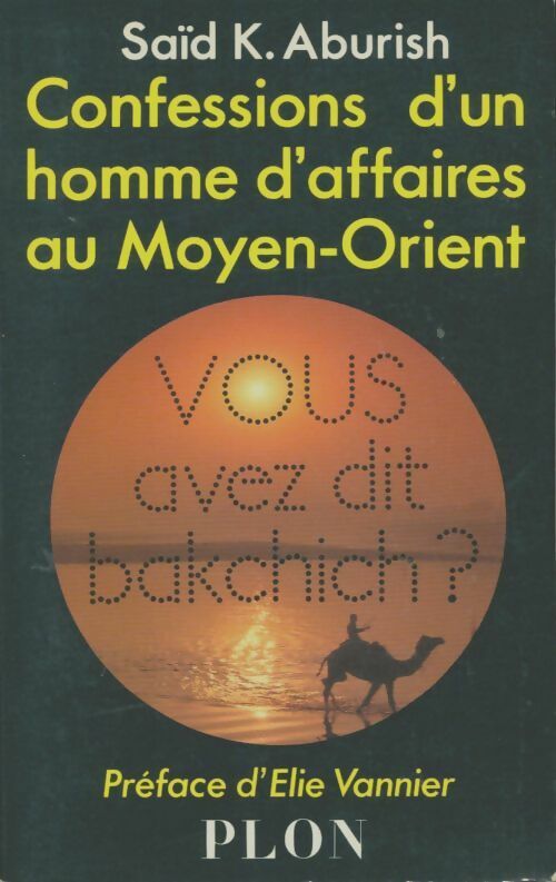 Livrenpoche : Confessions d'un hommes d'affaires au moyen-orient - Saïd K. Aburish - Livre