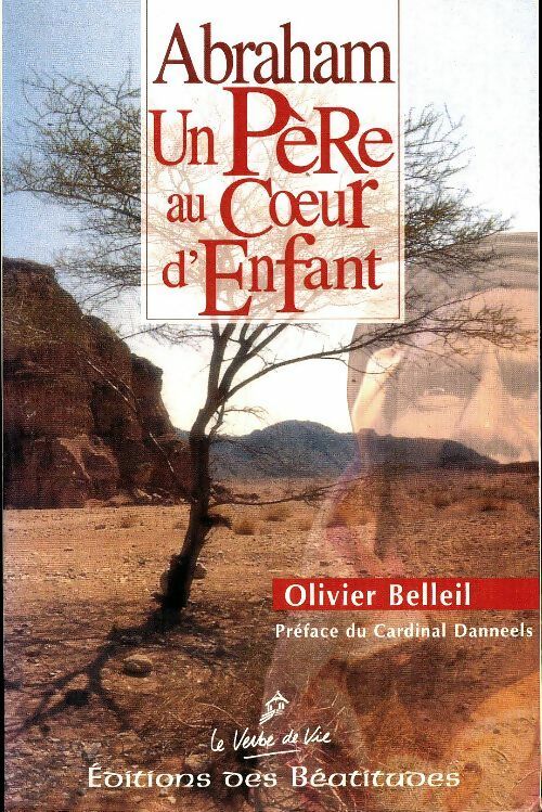 Livrenpoche : Abraham : Un père au coeur d'enfant - Olivier Belleil - Livre