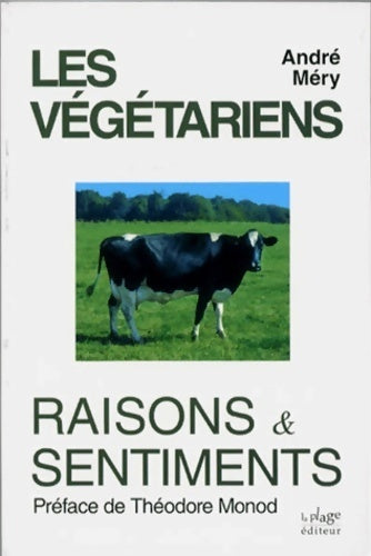 Livrenpoche : Les végétariens. Raisons et sentiments - André Mery - Livre