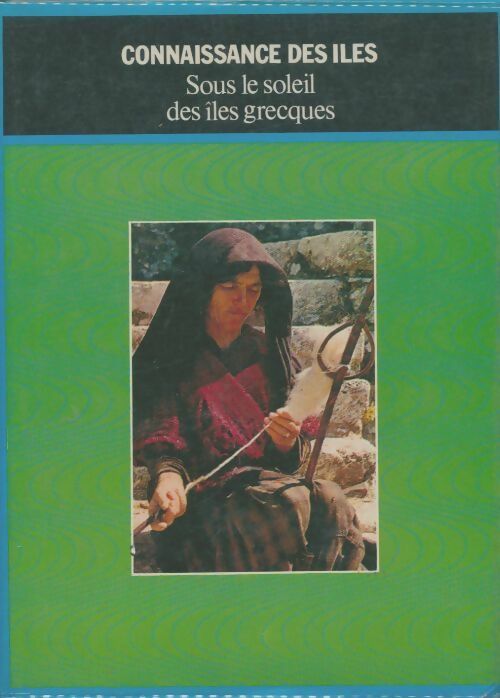Livrenpoche : Sous le soleil des îles grecques - Jean-Christian Spahni - Livre