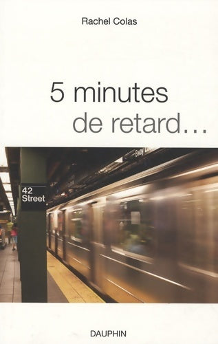 Livrenpoche : 5 minutes de retard... - Rachel Colas - Livre