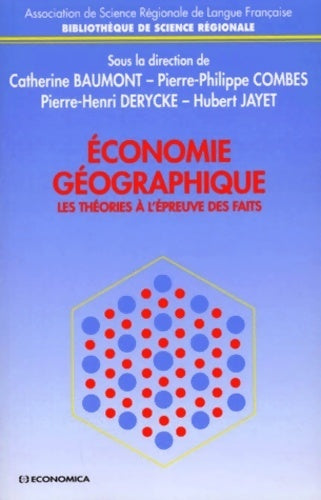 Livrenpoche : Economie géographique. Les théories à l'épreuve des faits - Catherine Baumont - Livre