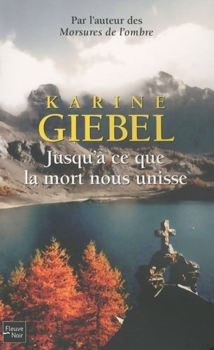 Livrenpoche : Jusqu'à ce que la mort nous unisse - Karine Giebel - Livre