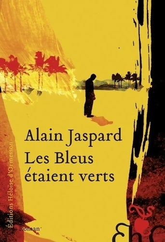 Livrenpoche : Les bleus étaient verts - Alain Jaspard - Livre