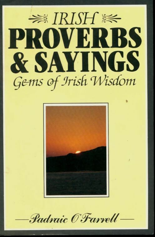 Livrenpoche : Irish proverbs & sayings. Gems of irish wisdom - Padraic O'Farrell - Livre