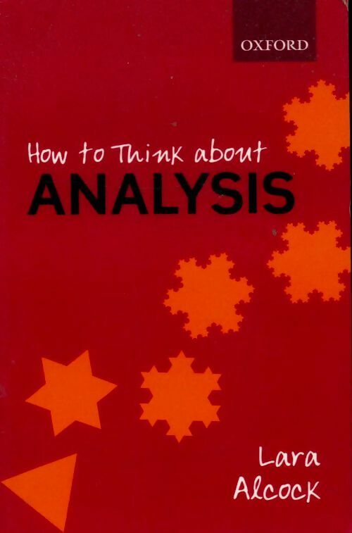 Livrenpoche : How to think about analysis - Lara Alcock - Livre