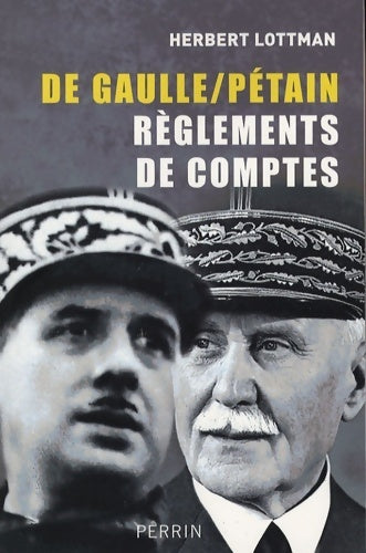 Livrenpoche : De Gaulle / Pétain. Règlements de comptes - Herbert R. Lottman - Livre