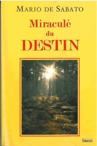 Livrenpoche : Miraculé du destin - Mario De Sabato - Livre