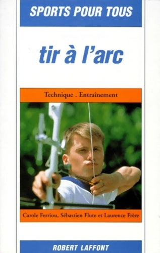 Livrenpoche : Tir a l'arc - Carole Ferriou - Livre