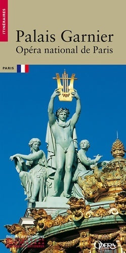 Palais Garnier. Opéra national de Paris - Gérard Fontaine -  Itinéraires - Livre