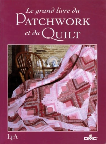 Livrenpoche : Le grand livre du patchwork et du quilt - Collectif - Livre