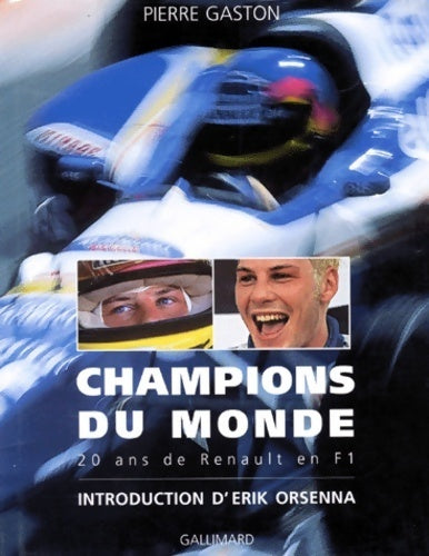 Livrenpoche : Champions du monde. 20 ans de Renault en F1 - Pierre Gaston - Livre