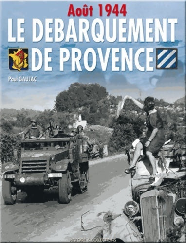 Livrenpoche : Le débarquement de Provence. Août 1944 - Paul Gaujac - Livre