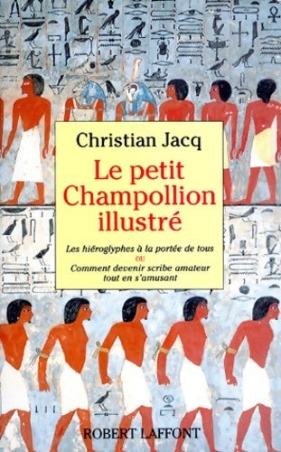 Livrenpoche : Le petit Champollion illustré - Christian Jacq - Livre