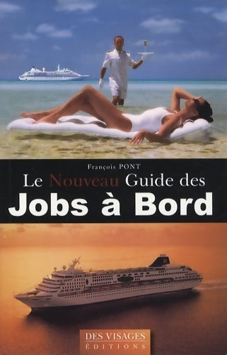 Livrenpoche : Le nouveau guide des jobs à bord - François Pont - Livre
