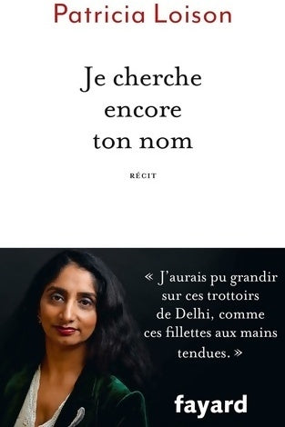 Livrenpoche : Je cherche encore ton nom. Récit - Patricia Loison - Livre