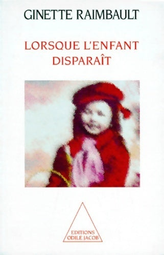 Livrenpoche : Lorsque l'enfant disparaît - Ginette Raimbault - Livre