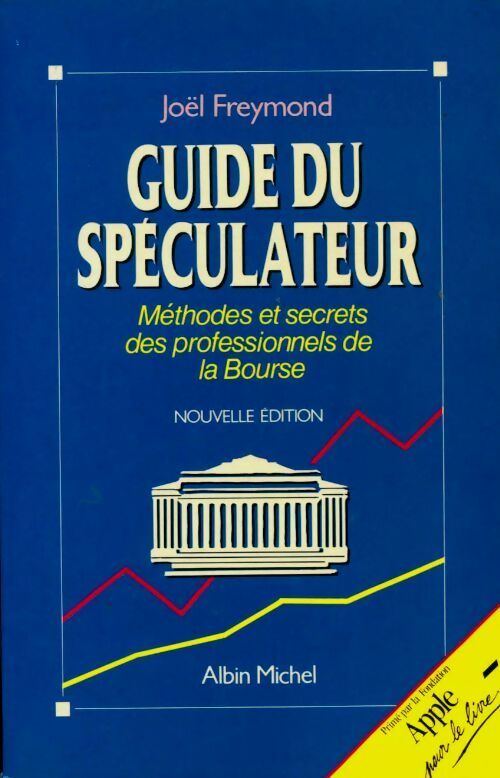 Livrenpoche : Guide du spéculateur - Joël Freymond - Livre