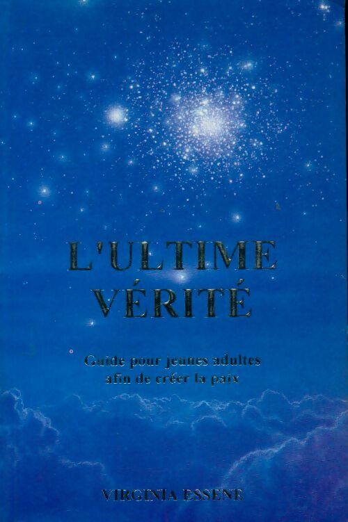 Livrenpoche : L'ultime vérité - Virginia Essene - Livre
