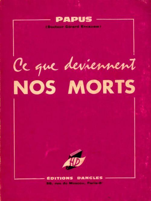 Livrenpoche : Ce que deviennent nos morts - Papus - Livre
