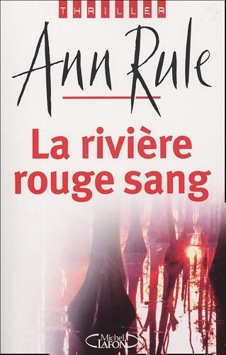 Livrenpoche : La rivière rouge sang - Ann Rule - Livre