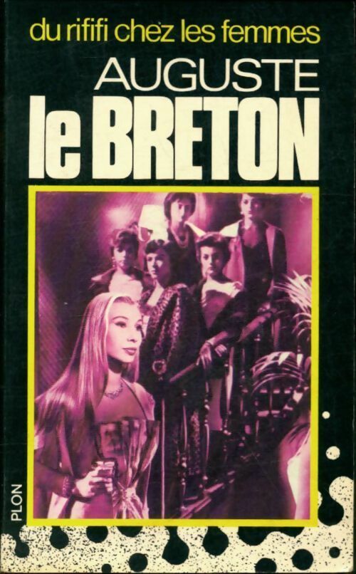 Du rififi chez les femmes - Auguste Le Breton - Livre