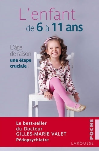 Livrenpoche : L'enfant de 6 à 11 ans - Gilles-Marie Valet - Livre