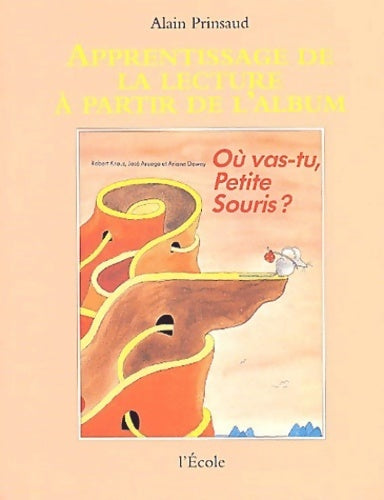 Livrenpoche : Où vas-tu petite souris ? - Alain Prinsaud - Livre