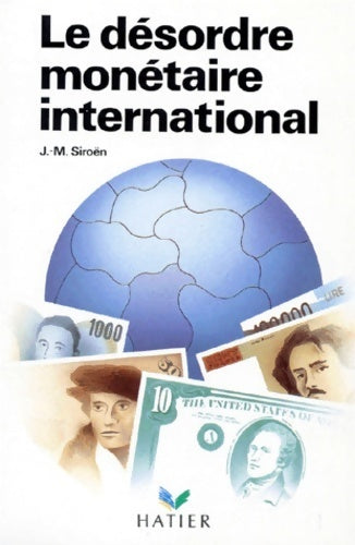 Livrenpoche : Le désordre monétaire international - Jean-Marc Siroën - Livre