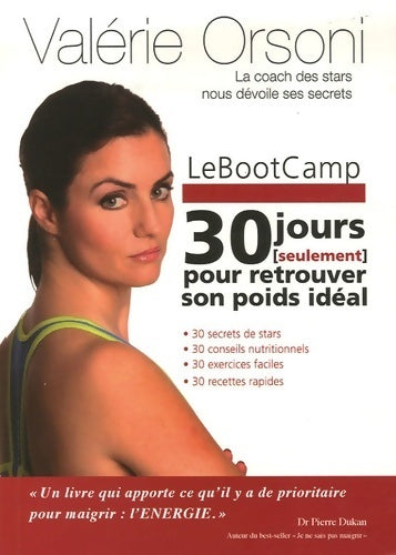 Livrenpoche : Le bootcamp. 30 jours seulement pour retrouver son poids idéal - Valérie Orsoni - Livre