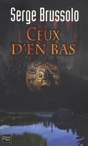 Agence 13 Tome II : Ceux d'en bas - Serge Brussolo - Livre